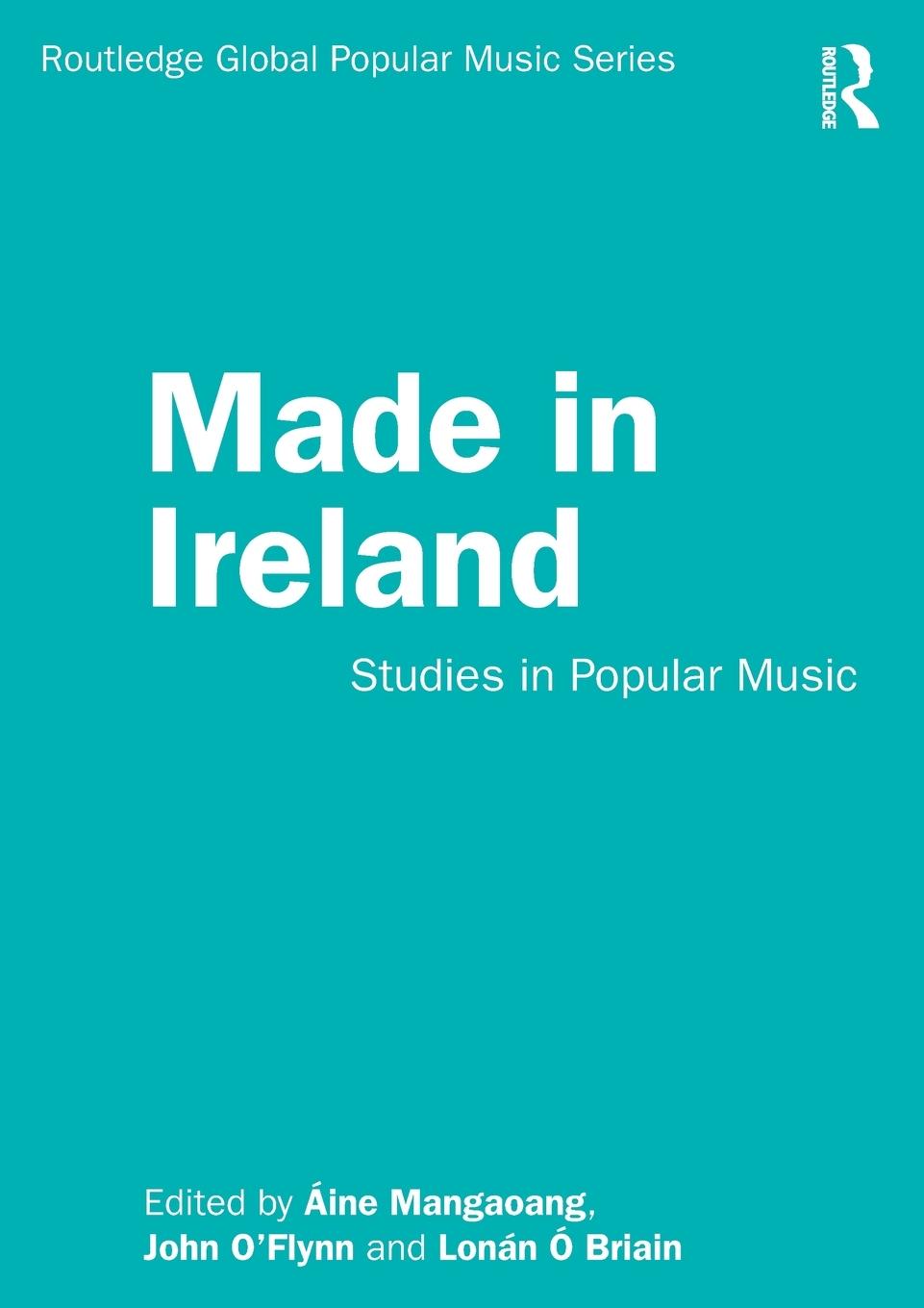 Cover: 9781138336032 | Made in Ireland | Studies in Popular Music | Áine Mangaoang (u. a.)