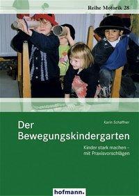 Cover: 9783778070284 | Der Bewegungskindergarten | Karin Schaffner | Taschenbuch | Deutsch
