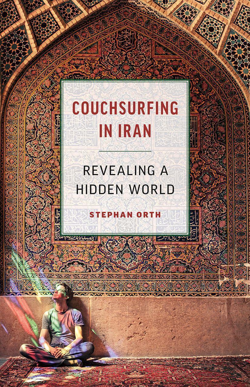 Cover: 9781771642804 | Couchsurfing in Iran | Revealing a Hidden World | Stephan Orth | Buch