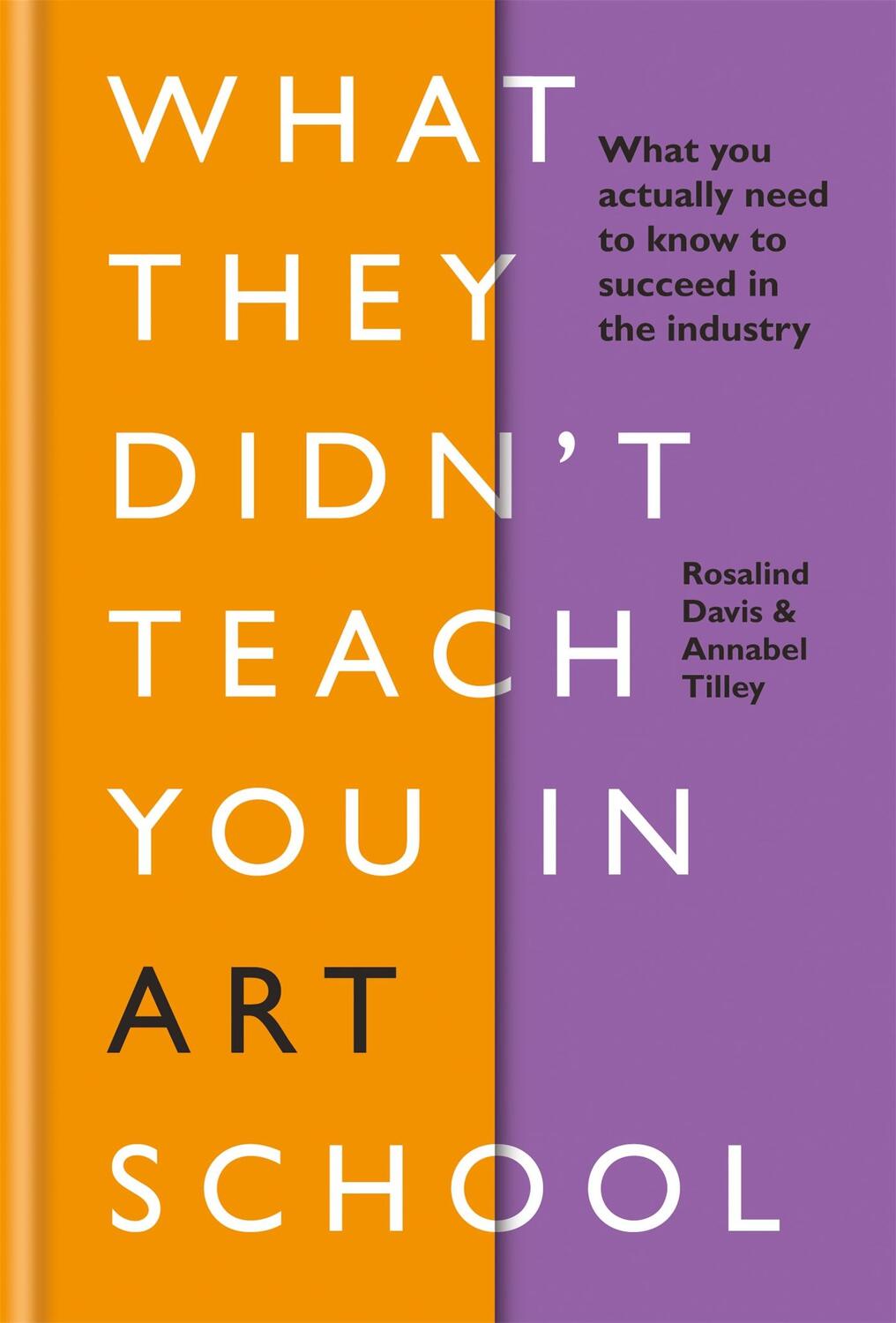 Cover: 9781781577097 | What They Didnt Teach You in Art School | Rosalind Davis (u. a.)