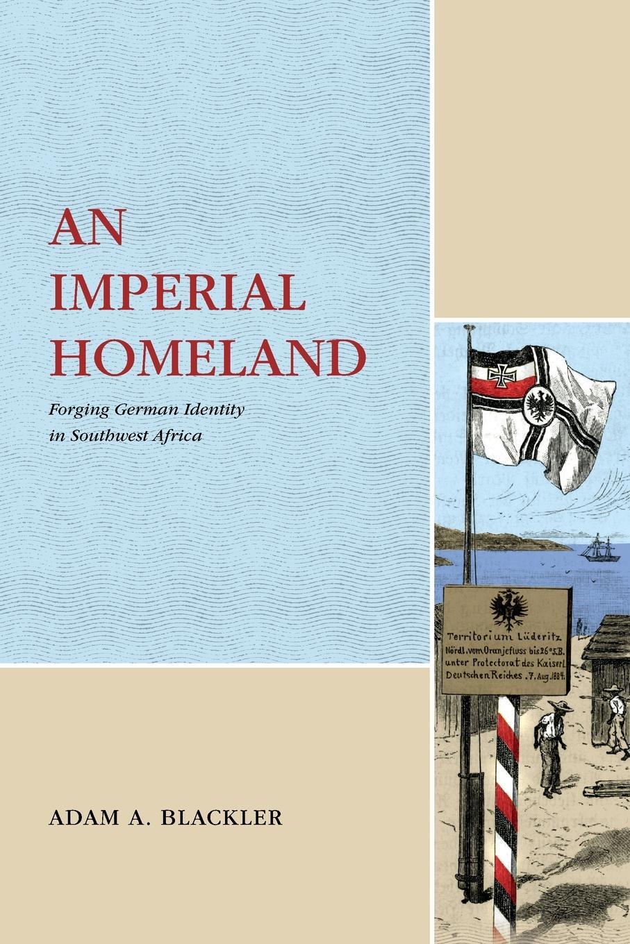 Cover: 9780271092997 | An Imperial Homeland | Adam Blackler | Taschenbuch | Paperback | 2023