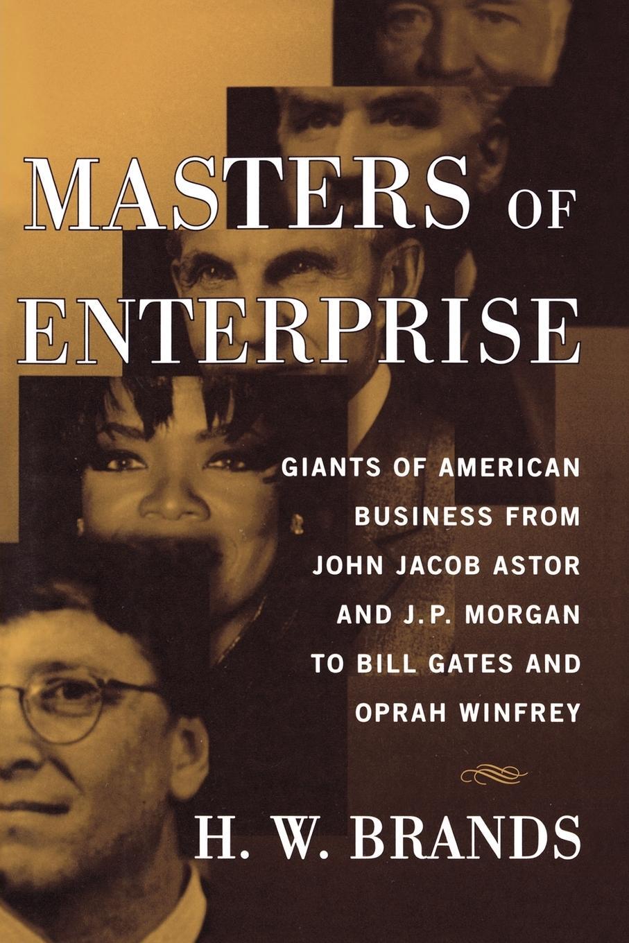 Cover: 9781439144015 | Masters of Enterprise | H. W. Brands | Taschenbuch | Paperback | 2008