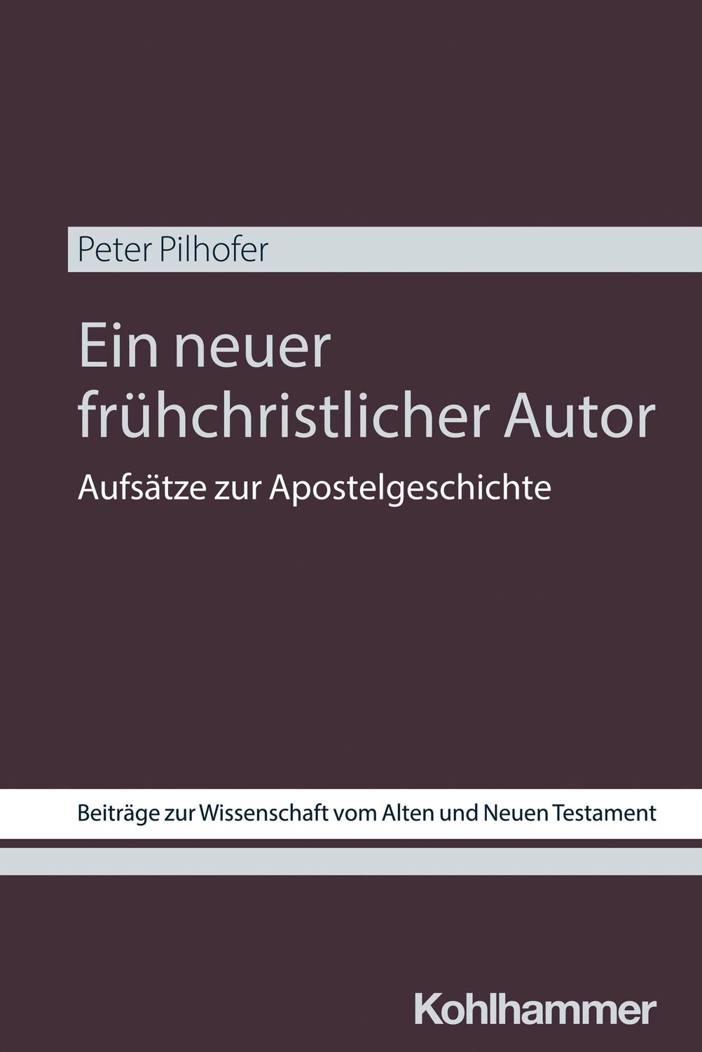 Cover: 9783170424609 | Ein neuer frühchristlicher Autor | Aufsätze zur Apostelgeschichte