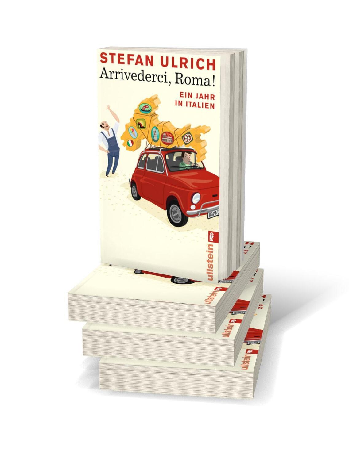 Bild: 9783548281438 | Arrivederci, Roma! | Ein Jahr in Italien | Stefan Ulrich | Taschenbuch