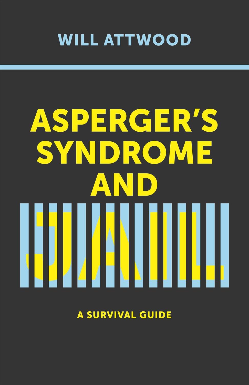 Cover: 9781785923715 | Asperger's Syndrome and Jail | A Survival Guide | Will Attwood | Buch