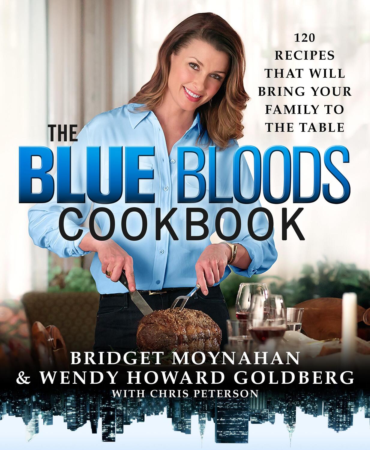 Cover: 9781250072856 | The Blue Bloods Cookbook: 120 Recipes That Will Bring Your Family...