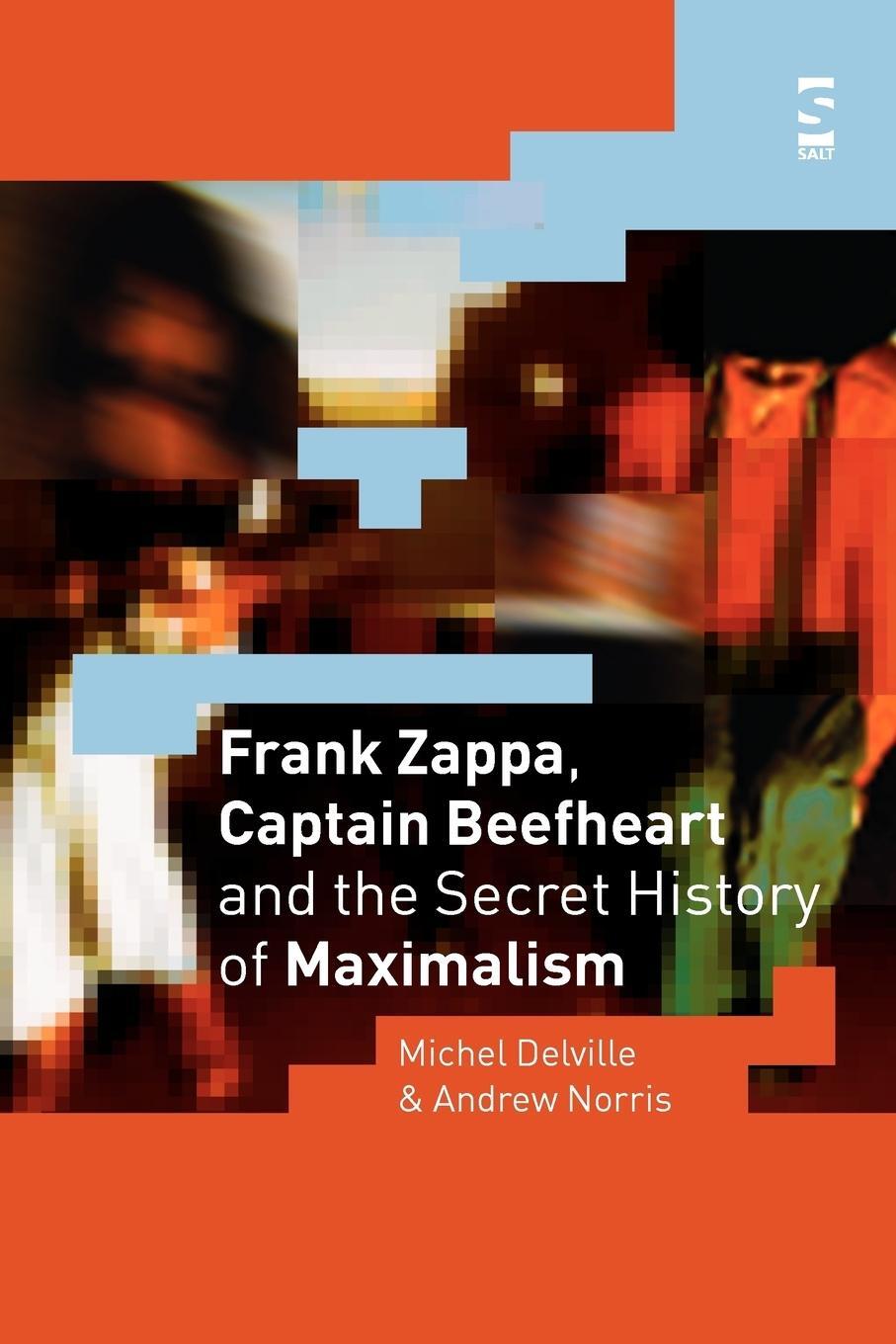 Cover: 9781844710591 | Frank Zappa, Captain Beefheart and the Secret History of Maximalism