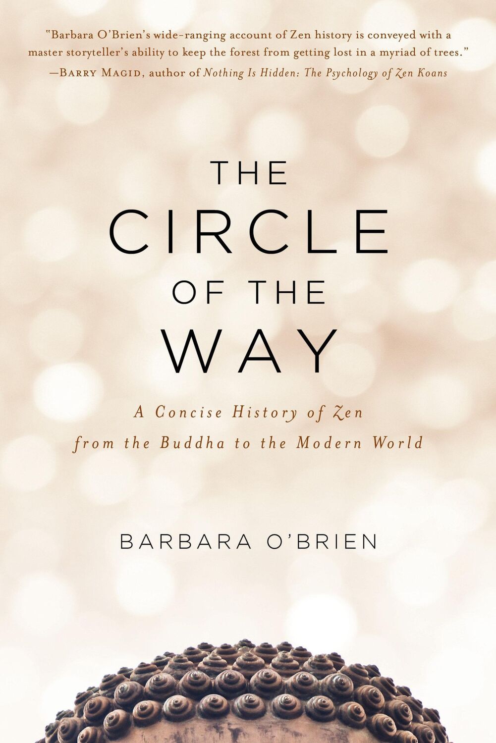 Cover: 9781611805789 | The Circle of the Way: A Concise History of Zen from the Buddha to...