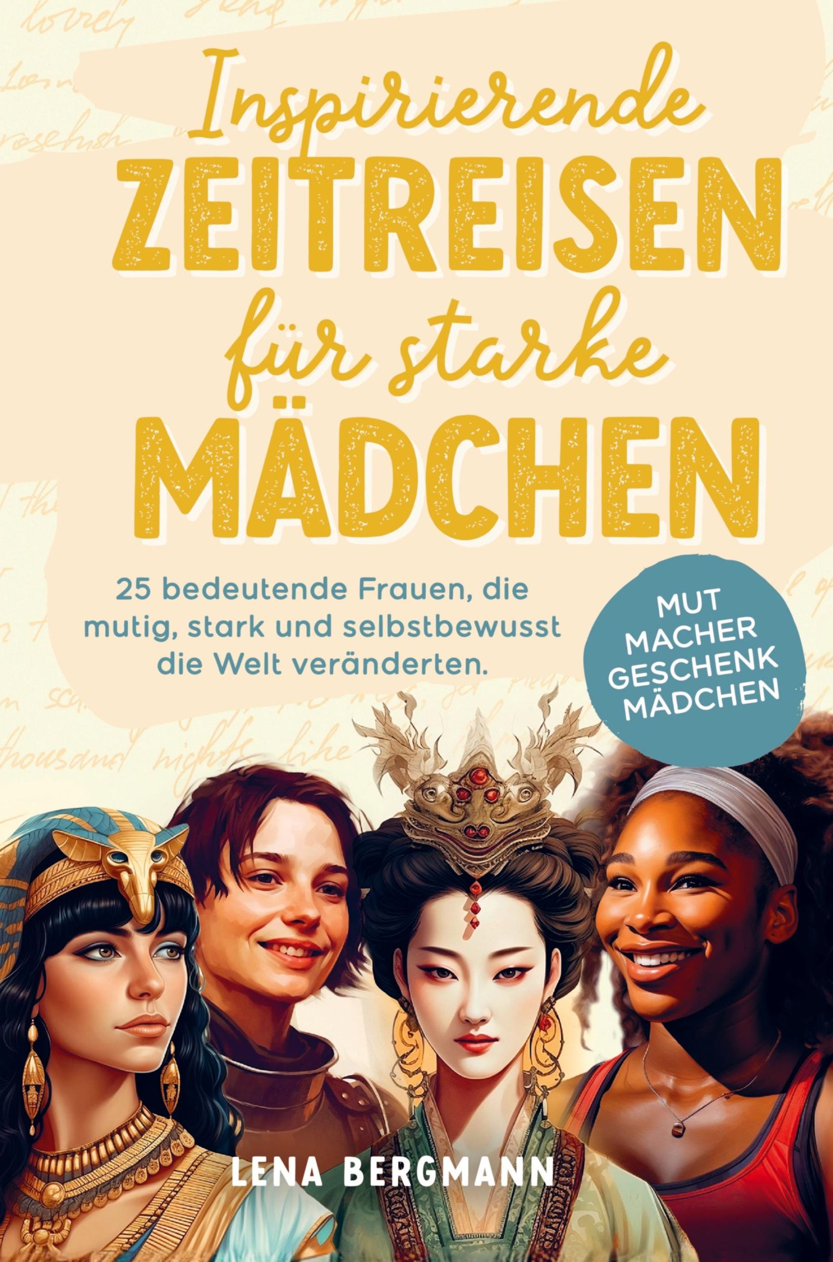 Cover: 9789464858419 | Inspirierende Zeitreisen für starke Mädchen: 25 bedeutende Frauen,...