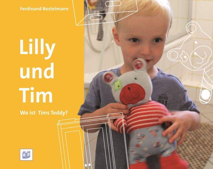 Cover: 9783946829010 | Lilly und Tim | Wo ist Tims Teddy? | Ferdinand Bostelmann | Buch