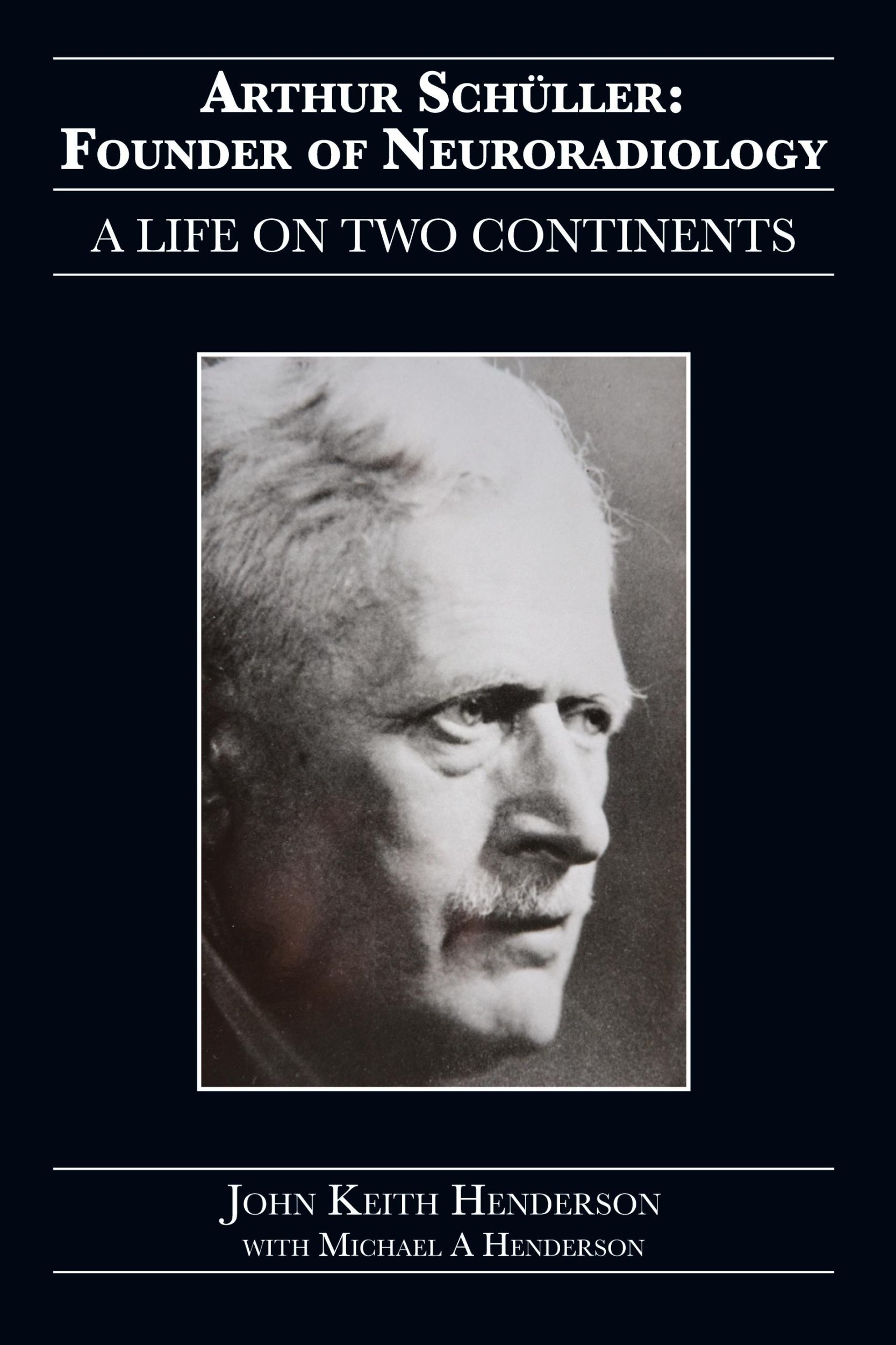 Cover: 9781925736601 | Arthur Schüller | Founder of Neuroradiology: A Life on Two Continents