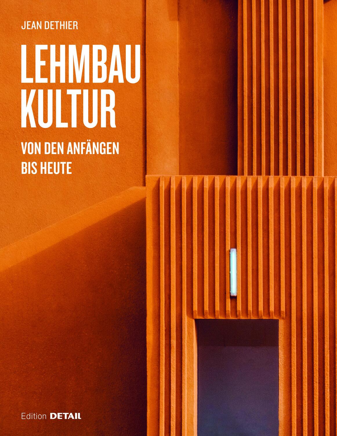 Cover: 9783955534905 | Lehmbaukultur | Von den Anfängen bis heute | Jean Dethier | Buch