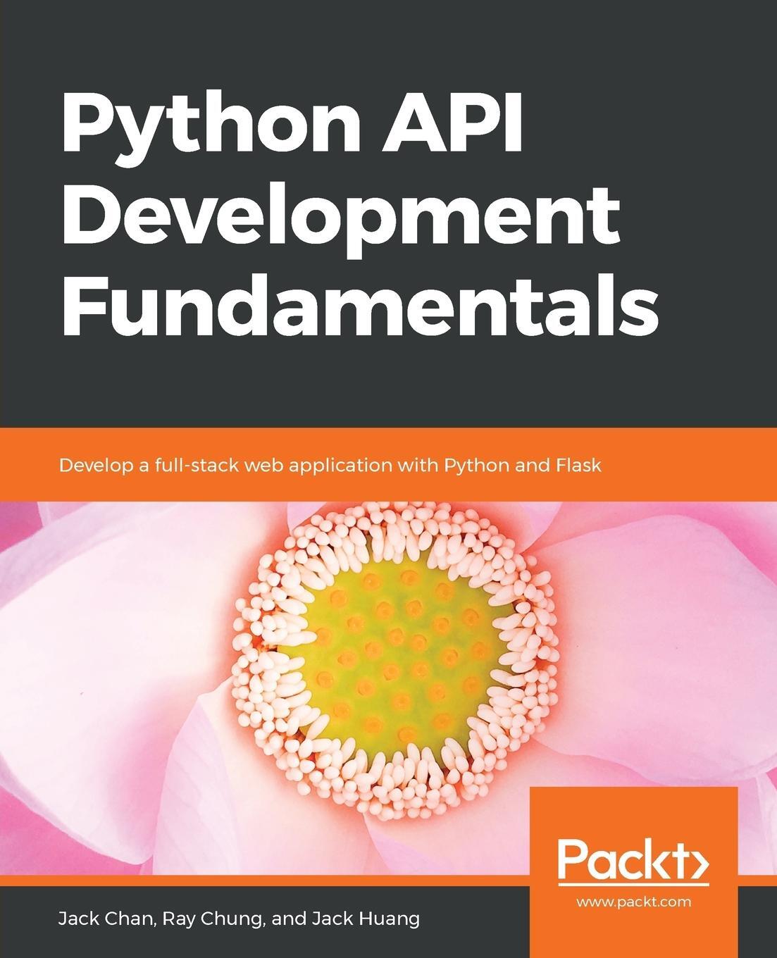 Cover: 9781838983994 | Python API Development Fundamentals | Jack Chan (u. a.) | Taschenbuch