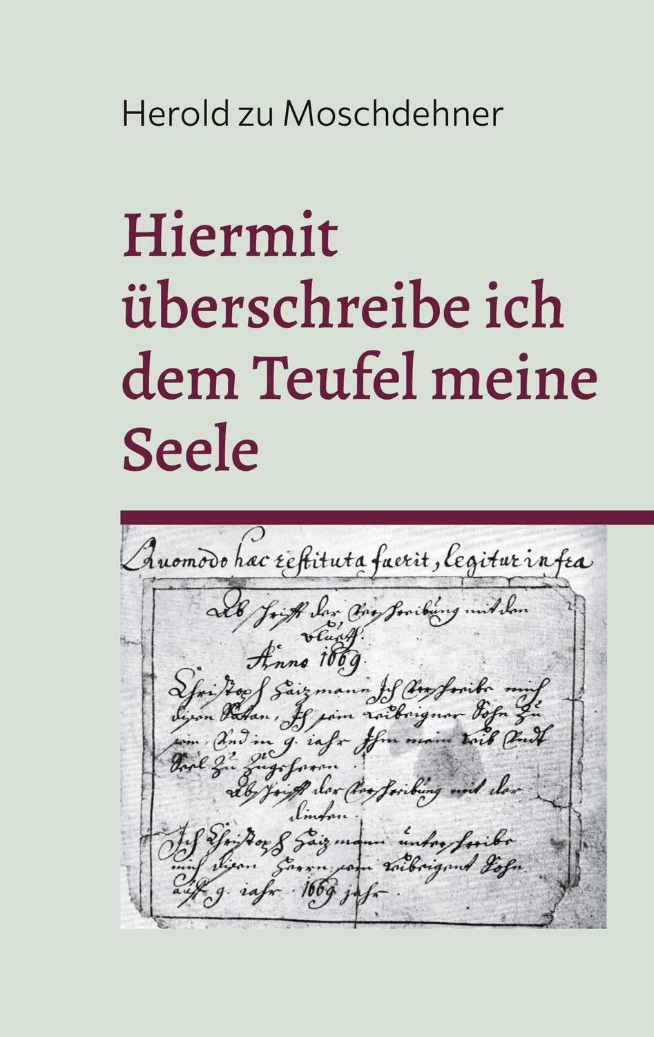 Cover: 9783759736727 | Hiermit überschreibe ich dem Teufel meine Seele | Moschdehner | Buch