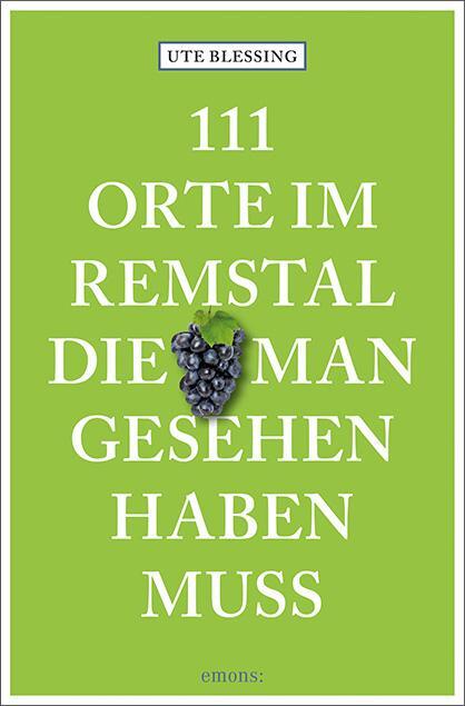 Cover: 9783740813567 | 111 Orte im Remstal, die man gesehen haben muss | Reiseführer | Buch