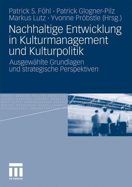 Cover: 9783531173535 | Nachhaltige Entwicklung in Kulturmanagement und Kulturpolitik | Buch