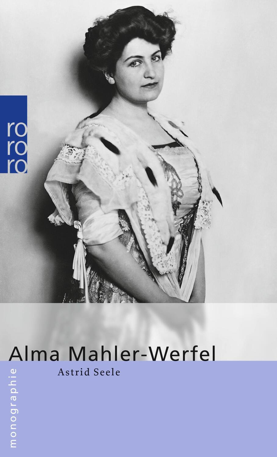 Cover: 9783499506284 | Alma Mahler-Werfel | Astrid Seele | Taschenbuch | Rowohlt Monographie