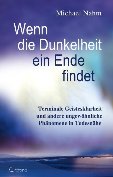 Cover: 9783861910244 | Wenn die Dunkelheit ein Ende findet | Michael Nahm | Buch | Deutsch