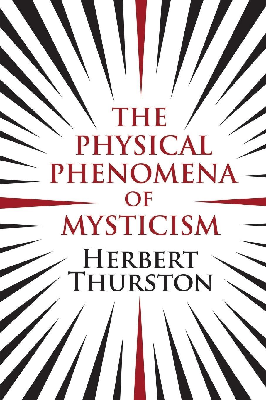 Cover: 9781908733573 | The Physical Phenomena of Mysticism | Herbert Thurston | Taschenbuch