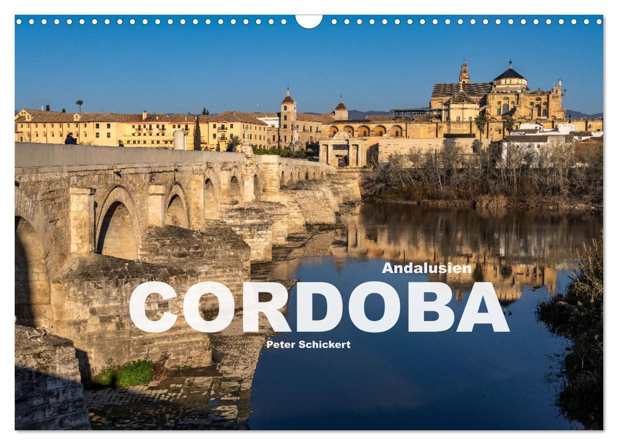 Cover: 9783675492677 | Andalusien - Cordoba (Wandkalender 2024 DIN A3 quer), CALVENDO...