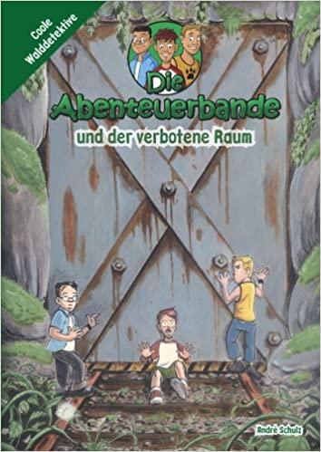 Cover: 9783937138077 | Die Abenteuerbande 04 und der verbotene Raum | André Schulz | Buch