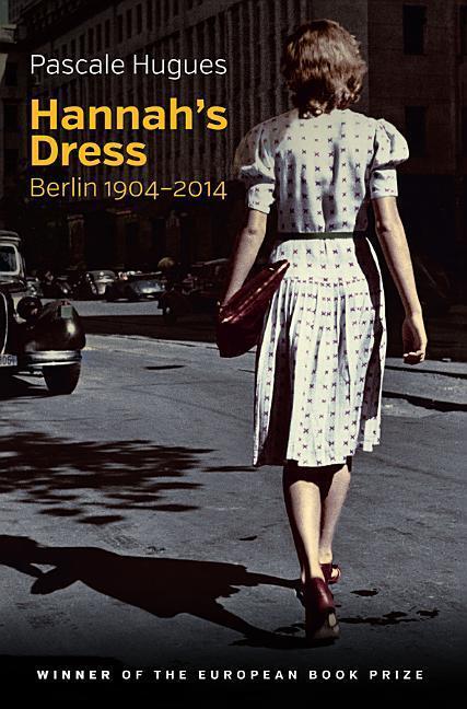 Cover: 9781509509829 | Hannah's Dress | Berlin 1904 - 2014 | Pascale Hugues | Taschenbuch