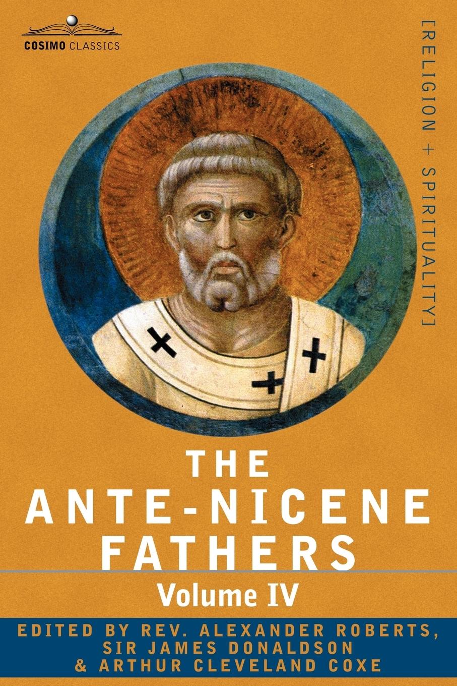 Cover: 9781602064751 | The Ante-Nicene Fathers | Reverend Alexander Roberts | Taschenbuch