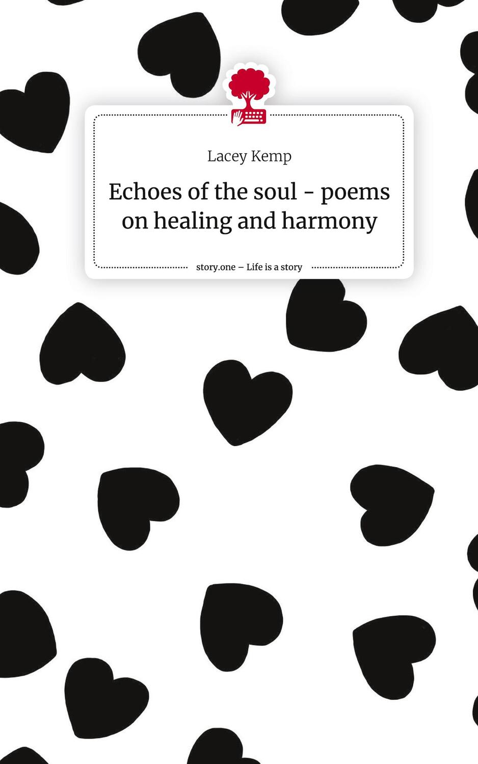 Cover: 9783711521514 | Echoes of the soul - poems on healing and harmony. Life is a Story...
