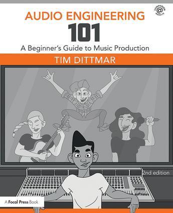 Cover: 9781138658776 | Audio Engineering 101 | A Beginner's Guide to Music Production | Buch