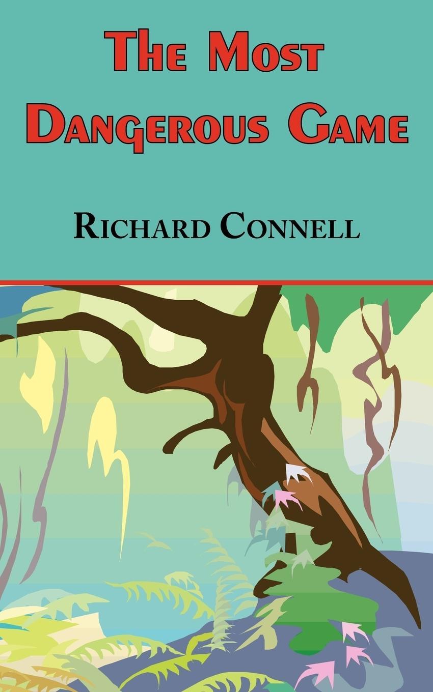 Cover: 9781604500295 | The Most Dangerous Game - Richard Connell's Original Masterpiece