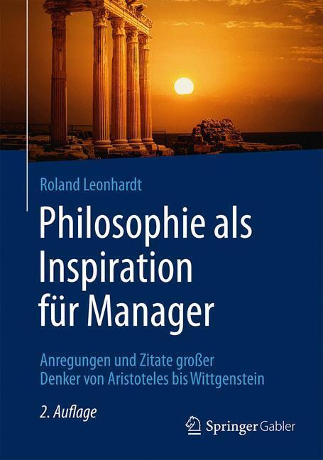Cover: 9783834947734 | Philosophie als Inspiration für Manager | Roland Leonhardt | Buch