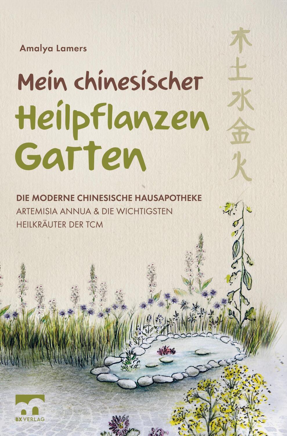 Cover: 9789403653594 | Mein chinesischer Heilpflanzen Garten ¿ Die moderne chinesische...
