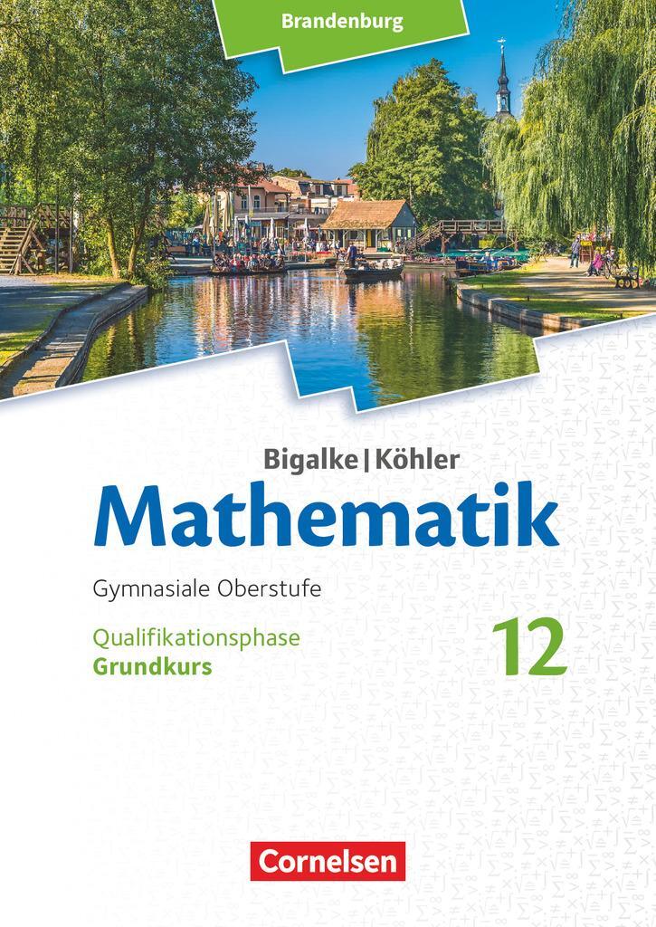 Cover: 9783060406678 | Bigalke/Köhler: Mathematik - 12. Schuljahr - Brandenburg -...
