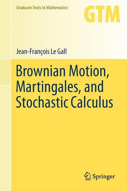 Cover: 9783319310886 | Brownian Motion, Martingales, and Stochastic Calculus | Gall | Buch