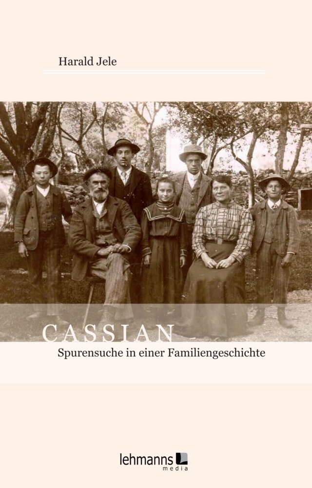 Cover: 9783965433014 | Cassian | Spurensuche in einer Familiengeschichte | Harald Jele | Buch