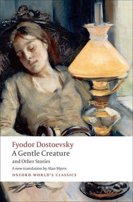 Cover: 9780199555086 | A Gentle Creature and Other Stories | Fyodor Dostoevsky | Taschenbuch