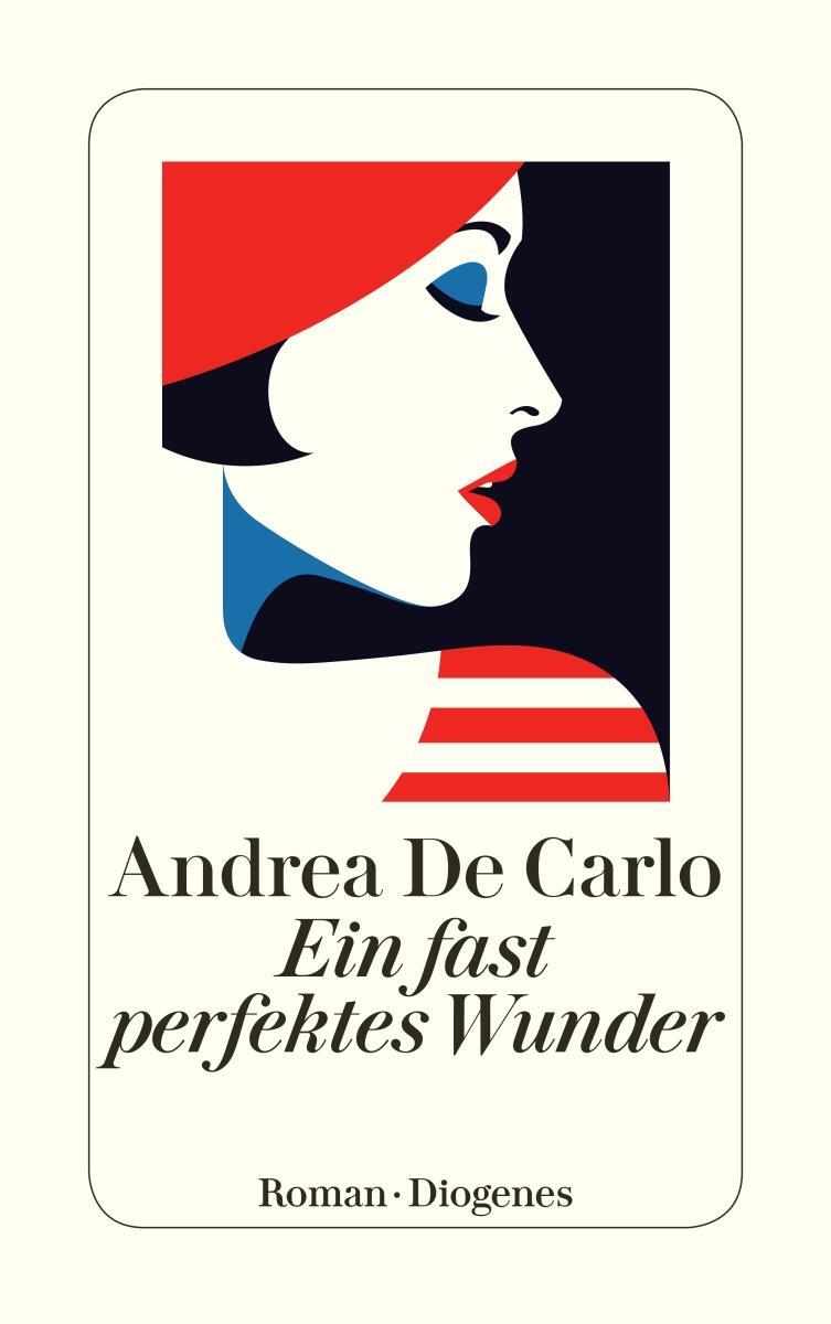 Cover: 9783257244786 | Ein fast perfektes Wunder | Andrea De Carlo | Taschenbuch | 400 S.