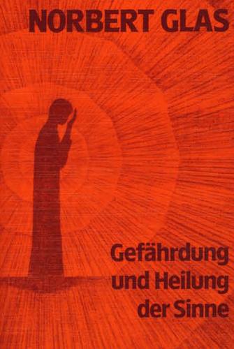 Cover: 9783880691605 | Gefährdung und Heilung der Sinne | Norbert Glas | Buch | 194 S. | 1994