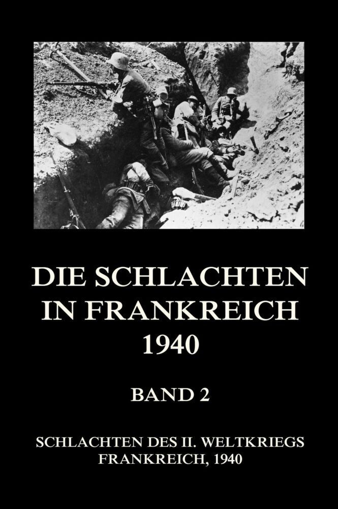 Cover: 9783849666453 | Die Schlachten in Frankreich 1940, Band 2 | Jürgen Beck | Taschenbuch