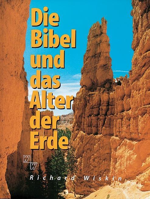 Cover: 9783775121309 | Die Bibel und das Alter der Erde | Richard Wiskin | Taschenbuch | 2024