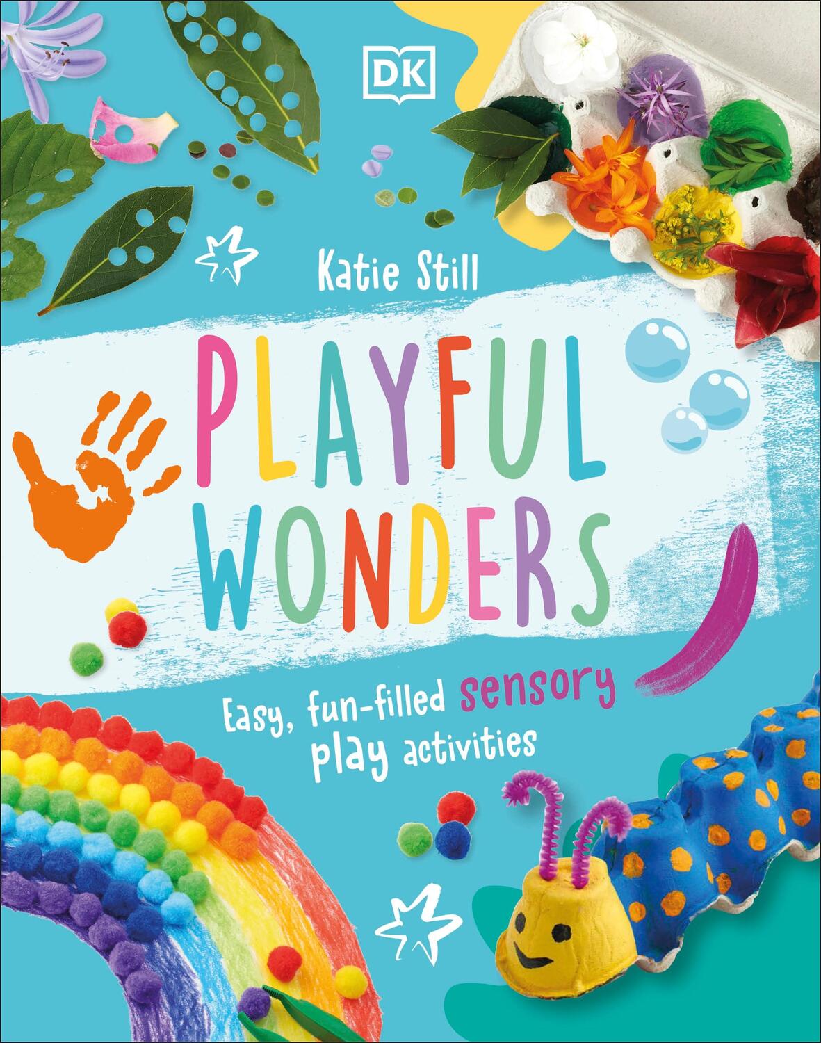 Cover: 9780241568170 | Playful Wonders | Easy, Fun-Filled Sensory Play Activities | Still