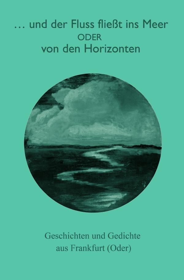 Cover: 9783756546275 | ...und der Fluss fließt ins Meer | Steffen Schmolke | Taschenbuch