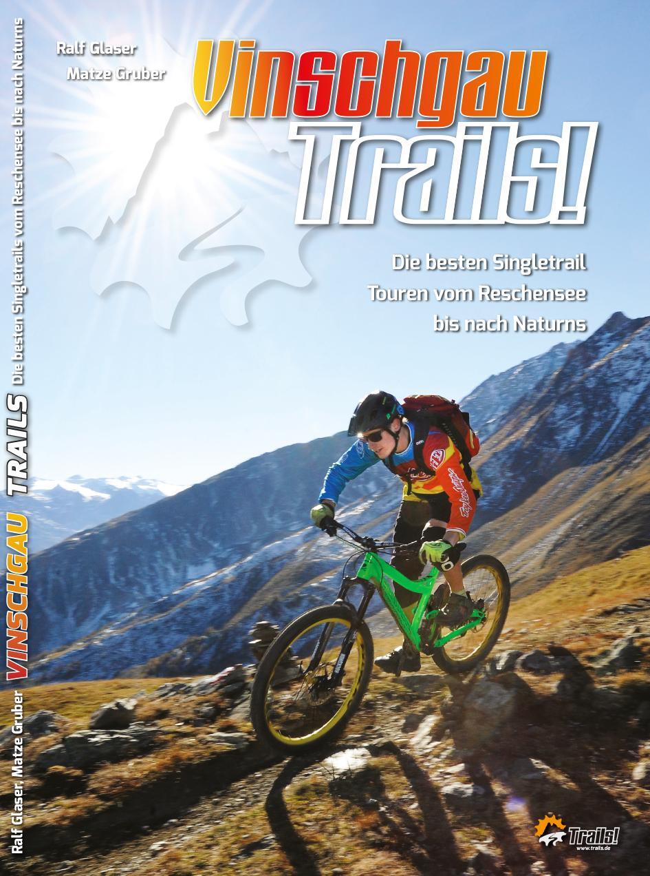 Cover: 9783000441578 | Guidebook Vinschgau Trails! | Das Trailparadies | Ralf Glaser (u. a.)