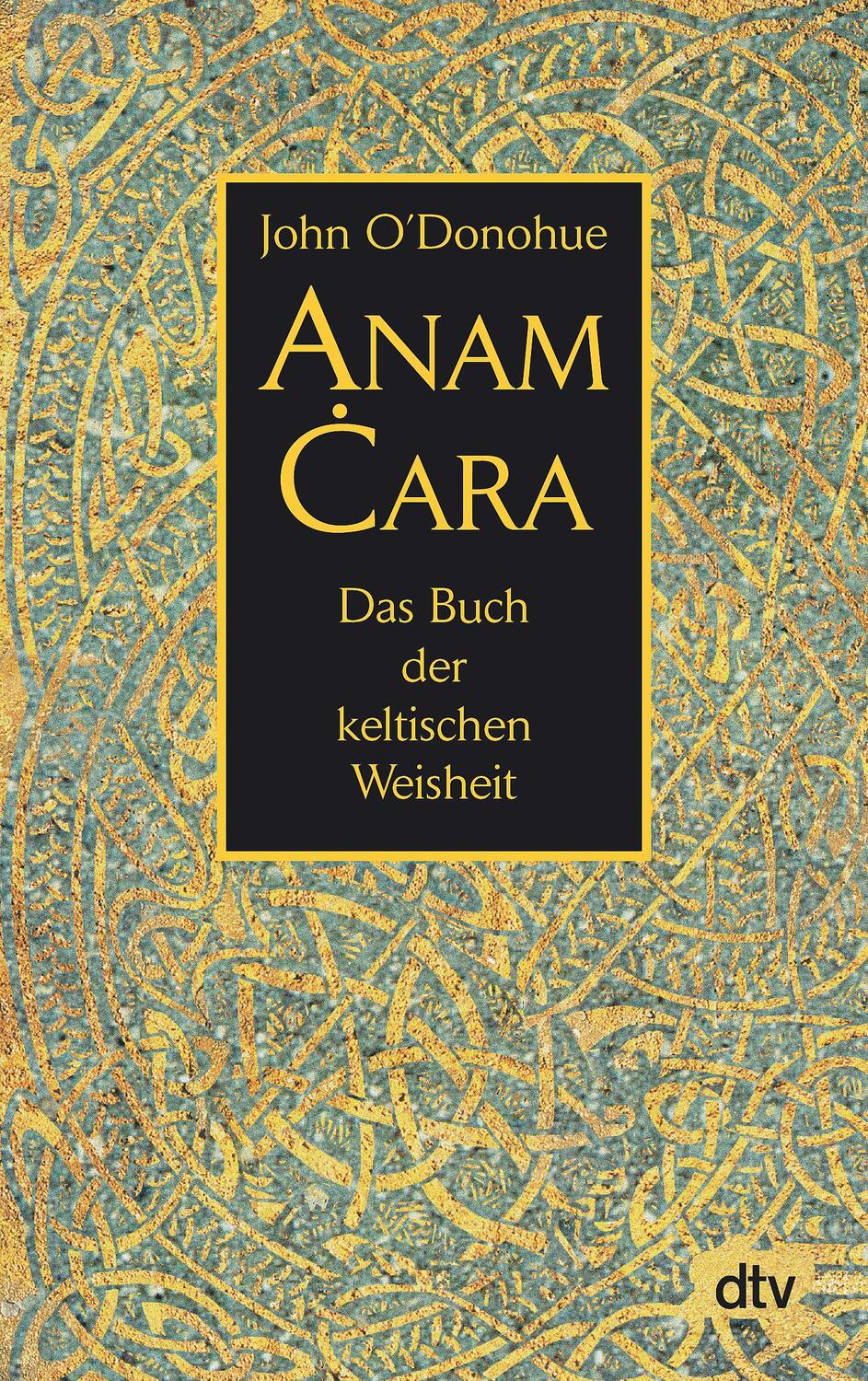 Cover: 9783423346399 | Anam Cara | Das Buch der keltischen Weisheit | John O'Donohue | Buch