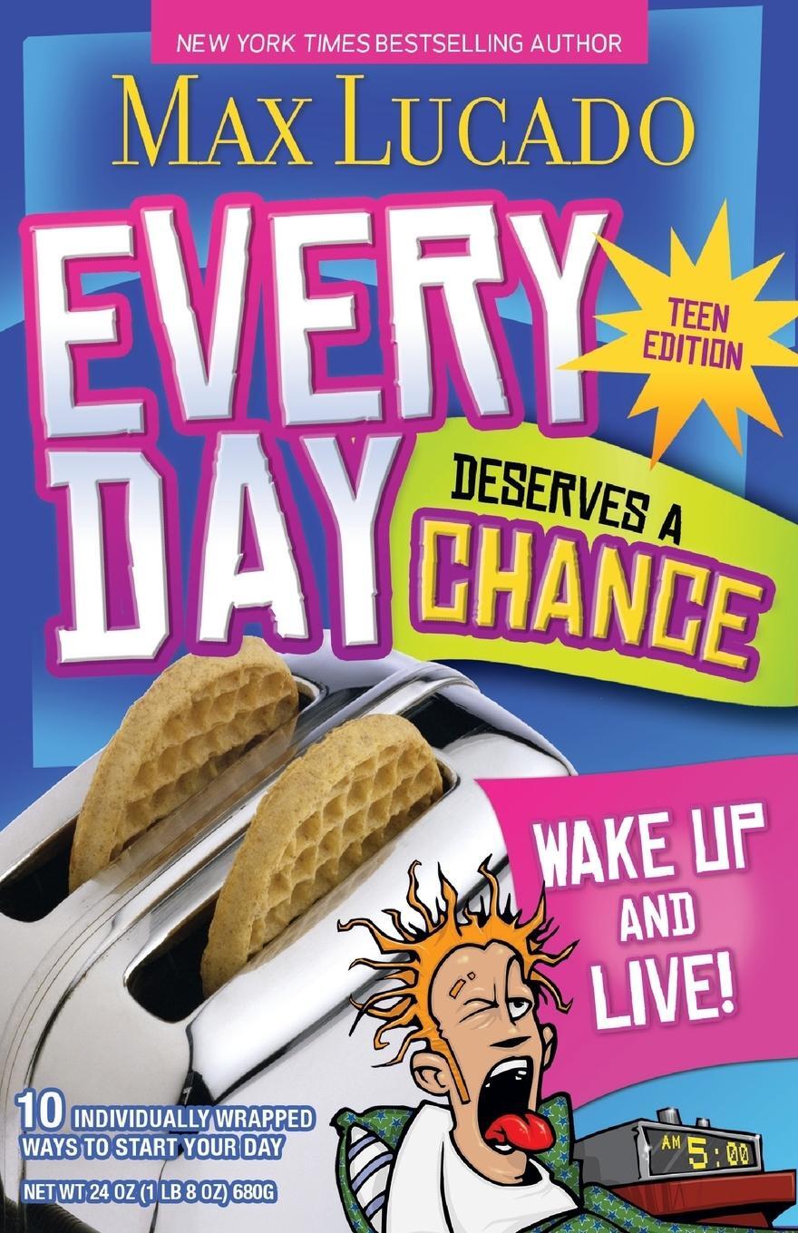 Cover: 9781400310777 | Every Day Deserves a Chance - Teen Edition | Wake Up and Live! | Buch