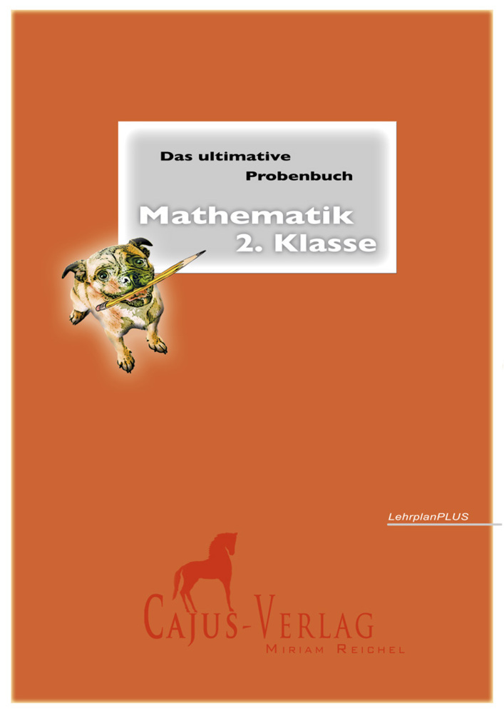 Cover: 9783981549850 | Das ultimative Probenbuch Mathematik 2. Klasse. LehrplanPlus, 3 Teile