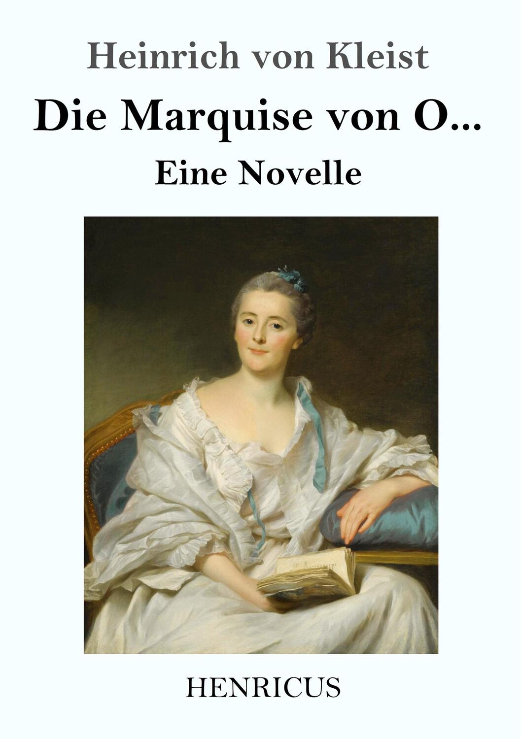 Cover: 9783847830627 | Die Marquise von O... | Eine Novelle | Heinrich Von Kleist | Buch