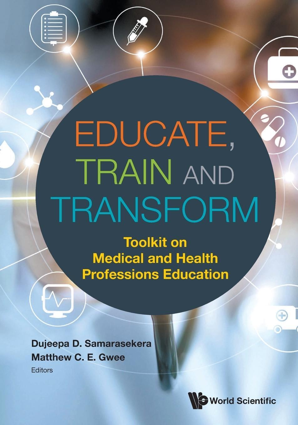 Cover: 9789813279278 | Educate, Train &amp; Transform | Dujeepa Samarasekera (u. a.) | Buch