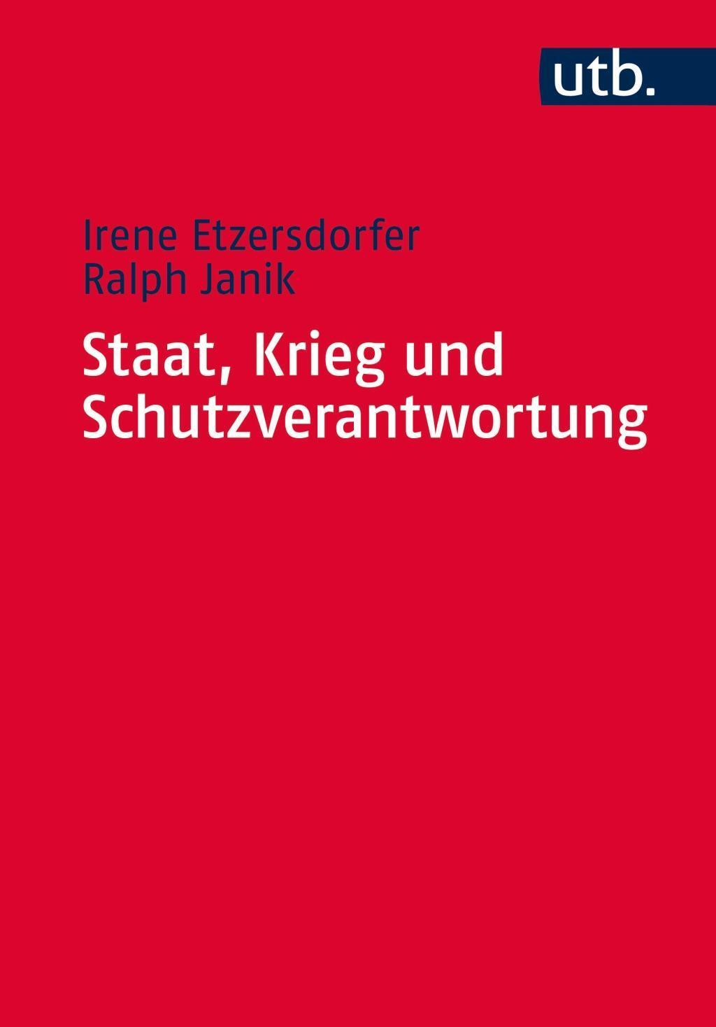 Cover: 9783825244088 | Staat, Krieg und Schutzverantwortung | Irene/Janik, Ralph Etzersdorfer