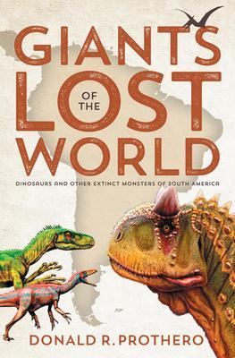 Cover: 9781588345622 | Giants of the Lost World: Dinosaurs and Other Extinct Monsters of...